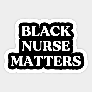 Black Nurse Matters Sticker